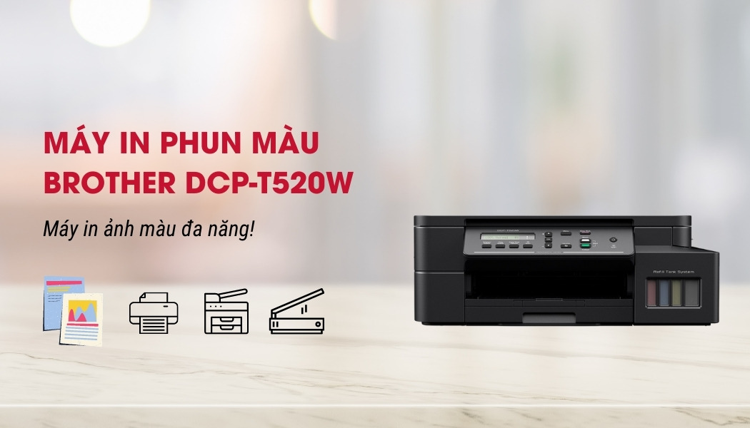 Máy in Phun màu Đa chức năng Brother DCP T520W Hà Nội – Hàng có sẵn, có bảo hành